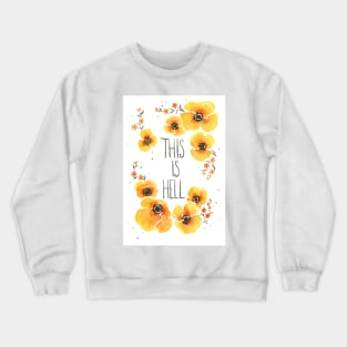 This is Hell Crewneck Sweatshirt